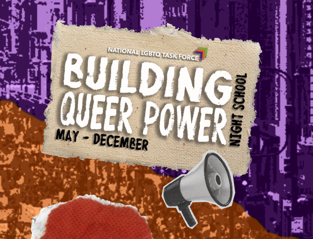 Against an orange, and purple background it reads, "Building Queer Power-Training Series. May-December." At the top of the graphic is the Task Force logo.