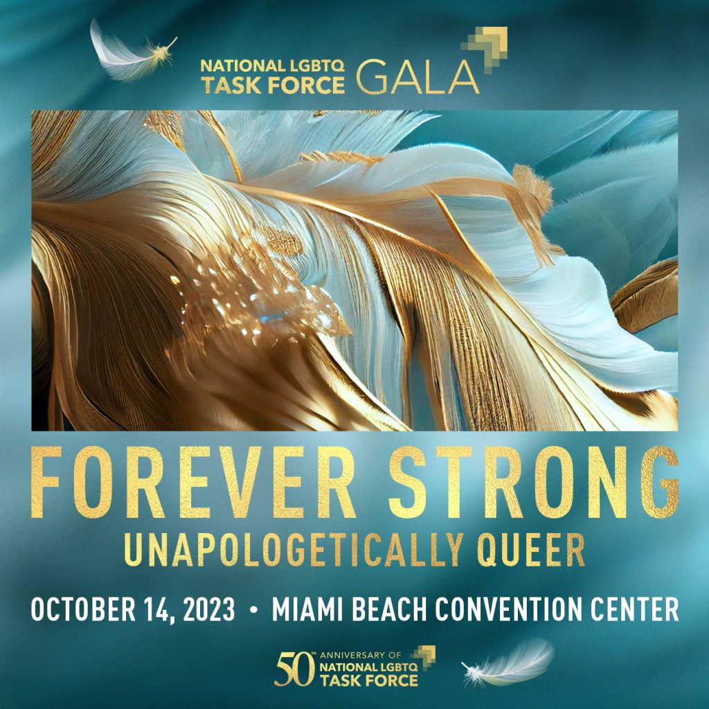 The image displays a poster for the National LGBTQ Task Force's Gala event. The event theme is Forever Strong Unapologetic Queer. The poster features a blue and gold background, with prominent text in the center that reads "National LGBTQ Task Force Gala" in gold on the blue background. Below the main text, there is additional text that reads "The 50th Anniversary of the National LGBTQ Task Force." This text is located on a gold rectangular block on top of a blue background. Towards the bottom of the image, there is a section with the text "Forever Strong Unapologetically Queer" displayed prominently on a blue background. This text is followed by "October Miami Beach Convention Center" written in smaller font. In the lower center of the image, there is a white feather displayed on a blue background. Another white feather can be seen at the top left corner of the image. Overall, the image showcases the details of the 2023 National LGBTQ Task Force Gala poster, with various text elements and visual elements displayed against a blue and gold background.