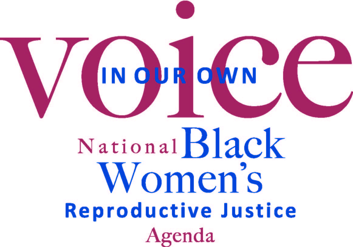 In Our Own Voice: National Black Women’s Reproductive Justice Agenda