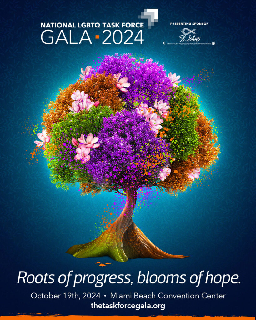 A tree with multi colored leaves and large flowers with the theme "Roots of Progress, Blooms of Hope" written below along with date, location, and website information for the National LGBTQ Task Force Gala.